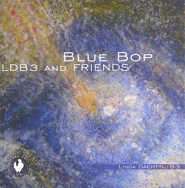 LDB3 And Friends* : Blue Bop (CD, Album)