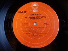 Charger l&#39;image dans la galerie, Tom Jones : Say You&#39;ll Stay Until Tomorrow (LP, Album)

