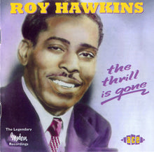 Load image into Gallery viewer, Roy Hawkins : The Thrill Is Gone (CD, Comp)
