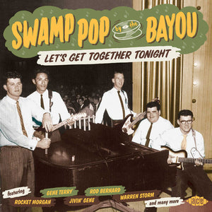 Various : Swamp Pop By The Bayou - Let's Get Together Tonight (CD, Comp)