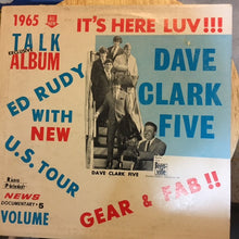 Load image into Gallery viewer, The Dave Clark Five : It&#39;s Here Luv!!! Ed Rudy With New U.S. Tour (LP, Transcription)
