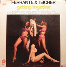 Laden Sie das Bild in den Galerie-Viewer, Ferrante &amp; Teicher : Getting Together (LP, Album)
