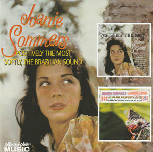 Joanie Sommers : Positively The Most / Softly, The Brazilian Sound (CD, Comp)