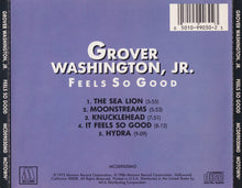 Laden Sie das Bild in den Galerie-Viewer, Grover Washington, Jr. : Feels So Good (CD, Album, RE)
