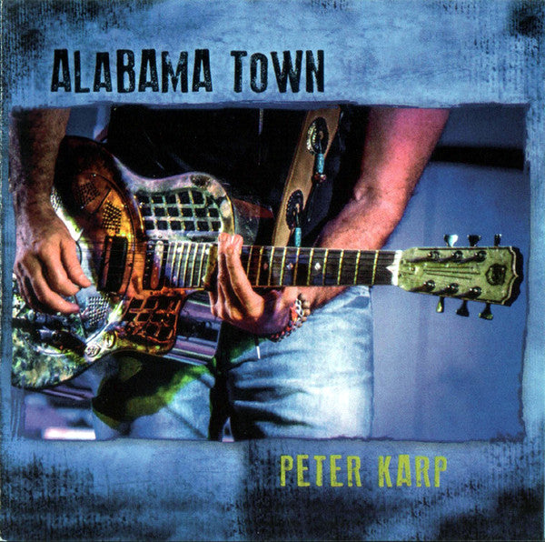 Peter Karp : Alabama Town (CD, Album)