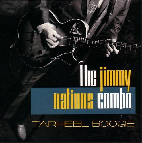 The Jimmy Nations Combo* : Tarheel Boogie (CD, Album)