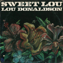Laden Sie das Bild in den Galerie-Viewer, Lou Donaldson : Sweet Lou (LP, Album)
