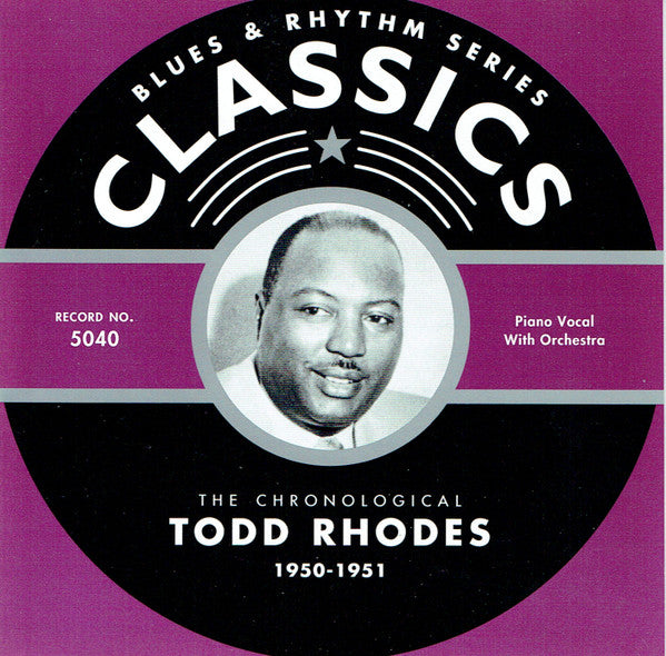 Todd Rhodes : The Chronological Todd Rhodes 1950-1951 (CD, Comp)