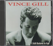 Load image into Gallery viewer, Vince Gill : I Still Believe In You (CD, Album)
