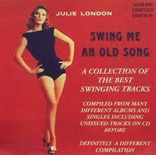 Load image into Gallery viewer, Julie London : Swing Me An Old Song - A Collection Of The Best Swinging Tracks (CD, Comp)
