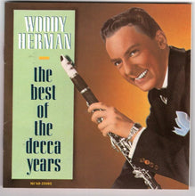 Laden Sie das Bild in den Galerie-Viewer, Woody Herman : The Best Of The Decca Years (CD, Comp)
