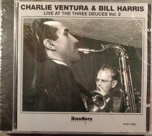 Charlie Ventura & Bill Harris : Live At The Three Deuces Vol. 2 (CD, Comp, Mono, RE, RM)
