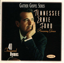 Load image into Gallery viewer, Tennessee Ernie Ford : Amazing Grace: 40 Treasured Hymns (2xCD, Comp)
