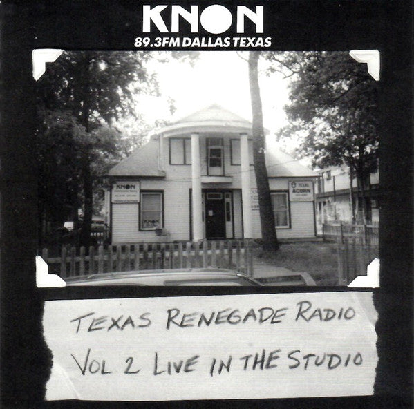 Various : KNON 89.3 FM: Texas Renegade Radio Vol.2 - Live In The Studio (CD, Album, Comp)
