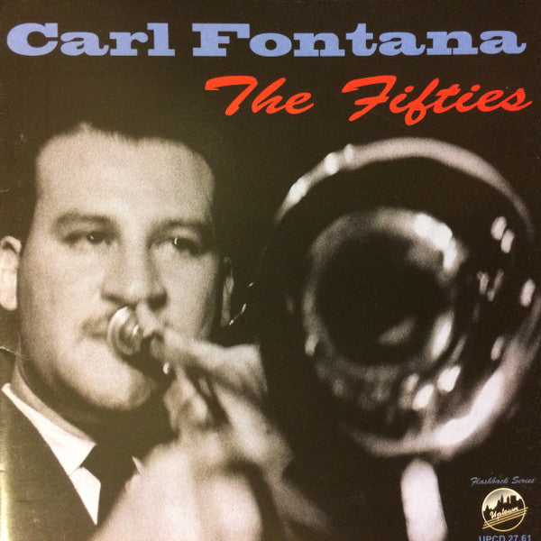 Carl Fontana : The Fifties  (CD, Album, Comp)
