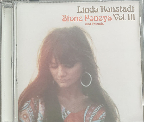 Linda Ronstadt, Stone Poneys And Friends* : Vol. III (CD, Album, RE)