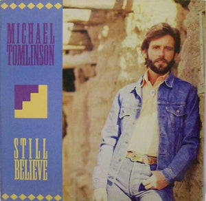 Michael Tomlinson (2) : Still Believe (LP, Album)