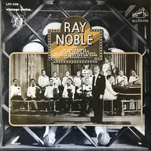 Laden Sie das Bild in den Galerie-Viewer, Ray Noble And His Orchestra : Ray Noble (LP, Comp, RE, RM)

