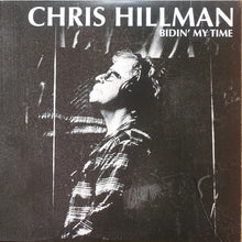 Load image into Gallery viewer, Chris Hillman : Bidin&#39; My Time (LP, Album)
