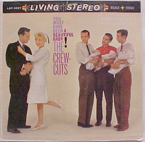 The Crew Cuts : You Must Have Been A Beautiful Baby! (LP)