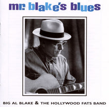 Load image into Gallery viewer, Big Al Blake* &amp;, The Hollywood Fats Band* : Mr. Blake&#39;s Blues  (CD, Album, S/Edition, Gol)
