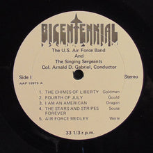 Load image into Gallery viewer, The United States Air Force Band* And The Singing Sergeants : Bicentennial (LP, Album)
