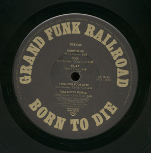 Grand Funk Railroad : Born To Die (LP, Album, Jac)