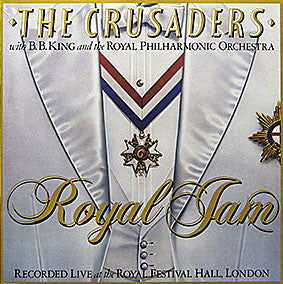 The Crusaders With B.B. King & The Royal Philharmonic Orchestra : Royal Jam (2xLP, Album)