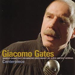 Giacomo Gates : Centerpiece (CD, Album)