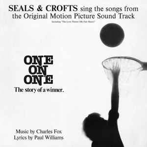 Seals & Crofts : Seals & Crofts Sing The Songs From The Original Motion Picture Sound Track "One On One" (CD, Album, RE)