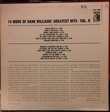 Laden Sie das Bild in den Galerie-Viewer, Hank Williams : 14 More Of Hank Williams&#39; Greatest Hits Vol. II (LP, Comp)
