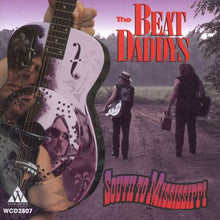 Laden Sie das Bild in den Galerie-Viewer, The Beat Daddys : South To Mississippi (CD, Album)
