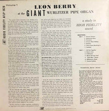 Laden Sie das Bild in den Galerie-Viewer, Leon Berry : Leon Berry At The Giant Wurlitzer Pipe Organ Volume 1 (LP, Album)
