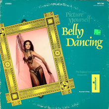 Load image into Gallery viewer, The Topkapi Instrumental Ensemble : Picture Yourself Belly Dancing (LP, Album)
