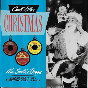 Various : Mr. Santa's Boogie : Classic R&B / Blues Christmas Cuts 1949 - 53  (CD, Comp)