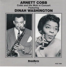 Load image into Gallery viewer, Arnett Cobb And His Mob* Featuring Dinah Washington : Arnett Cobb And His Mob In Concert Featuring Dinah Washington (CD, Album, RE, RM)
