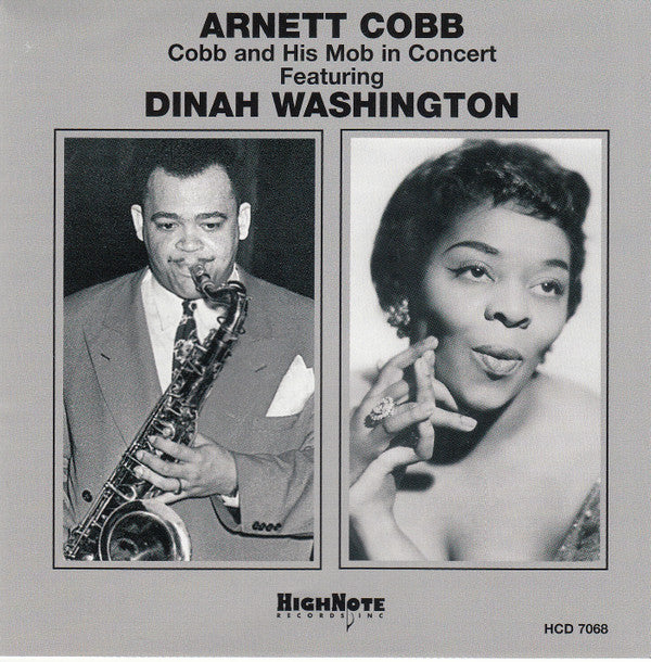Arnett Cobb And His Mob* Featuring Dinah Washington : Arnett Cobb And His Mob In Concert Featuring Dinah Washington (CD, Album, RE, RM)