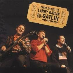 Larry Gatlin & The Gatlin Brothers : Your Ticket To Larry Gatlin And The Gatlin Brothers (CD, Album)