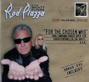 Rod Piazza & The Mighty Flyers : For The Chosen Who (CD + DVD)