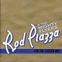 Load image into Gallery viewer, Rod Piazza &amp; The Mighty Flyers : For The Chosen Who (CD + DVD)
