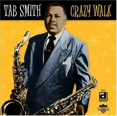 Tab Smith : Crazy Walk (CD, Comp)