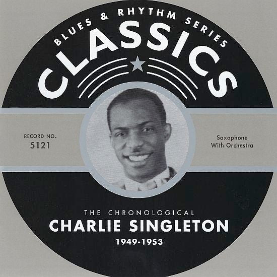 Charlie Singleton (2) : The Chronological Charlie Singleton 1949-1953 (CD, Comp)