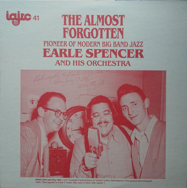 Earle Spencer And His Orchestra* : The Almost Forgotten Pioneer Of Modern Big Band Jazz Earle Spencer And His Orchestra (LP, Album, Comp)