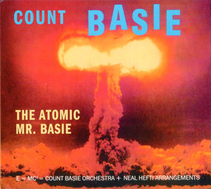 Count Basie And His Orchestra* + Neal Hefti : The Atomic Mr. Basie (CD, Album, RE, S/Edition, Dig)