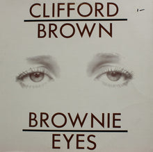 Load image into Gallery viewer, Clifford Brown : Brownie Eyes (LP, Comp, RE)
