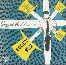 Laden Sie das Bild in den Galerie-Viewer, Sonny Stitt : Jazz At The Hi-Hat (CD, Album, Mono, RE)
