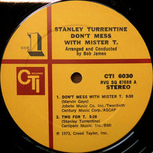 Load image into Gallery viewer, Stanley Turrentine : Don&#39;t Mess With Mister T. (LP, Album)
