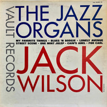 Laden Sie das Bild in den Galerie-Viewer, Jack Wilson : The Jazz Organs (LP, Mono)
