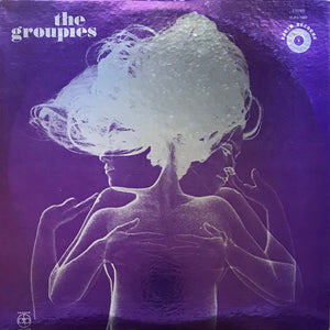 Unknown Artist : The Groupies (LP, Album)