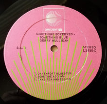 Load image into Gallery viewer, Gerry Mulligan : Something Borrowed - Something Blue (LP, Album)
